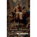 Trash of the Titans