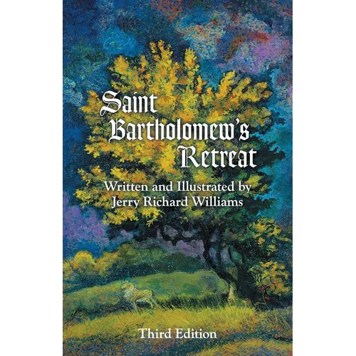 Saint Bartholomew's Retreat: Third Edition