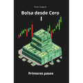 Bolsa desde Cero: Capitulo I