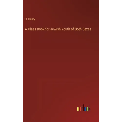 A Class Book for Jewish Youth of Both Sexes
