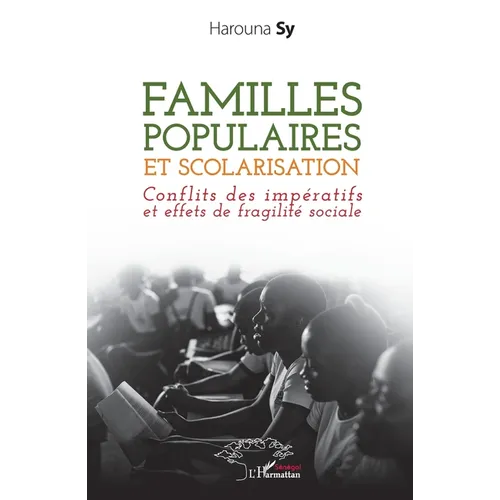 Familles populaires et scolarisation: Conflits des impératifs et effets de fragilité sociale