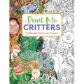 Paint Me Critters: 30 Adorable Watercolor Designs
