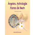 Ángeles, Astrología y Flores de Bach