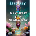 Les chakras et la lithothérapie