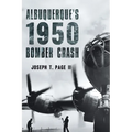 Albuquerque's 1950 Bomber Crash