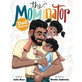 The Mominator Dad Edition