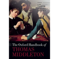 The Oxford Handbook of Thomas Middleton