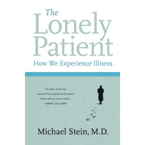The Lonely Patient: How We Experience Illness