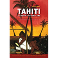 Tahiti Beyond the Postcard: Power, Place, and Everyday Life