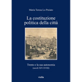 La Costituzione Politica Della Citta: Trento E La Sua Autonomia (Secoli XIV-XVIII)