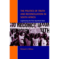 The Politics of Truth and Reconciliation in South Africa: Legitimizing the Post-Apartheid State