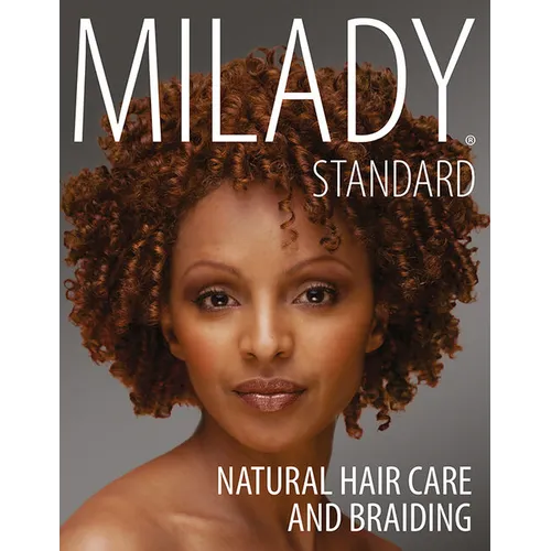 Milady Standard Natural Hair Care & Braiding