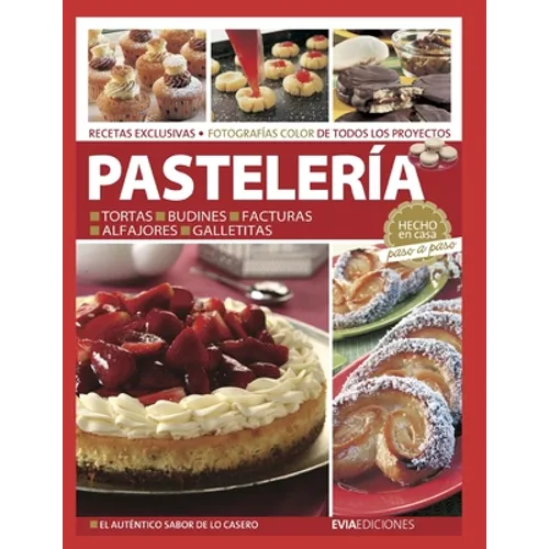 Pastelería: hecho en casa, paso a paso