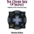 The Other Side of Silence (Revised): Meditation for the Twenty-First Century