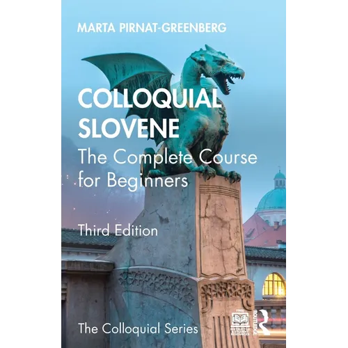 Colloquial Slovene: The Complete Course for Beginners
