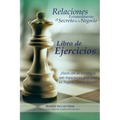 Relaciones Extraordinarias: el secreto de tu negocio. Libro de ejercicios: ¡Hazte con las estrategias más impactantes para crear un negocio extrao