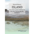Island von seiner ersten Entdeckung bis zum Untergange des Freistaats