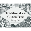 Traditional vs. Gluten Free