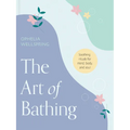 The Art of Bathing: Soothing Rituals for Mind, Body, and Soul