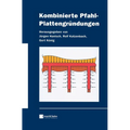 Kombinierte Pfahl-Plattengrundungen