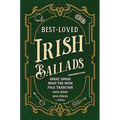 Best-Loved Irish Ballads: Great Songs from the Irish Folk Tradition