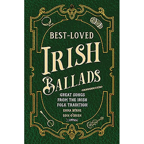 Best-Loved Irish Ballads: Great Songs from the Irish Folk Tradition