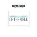 Good Girls, Bad Girls of the Bible