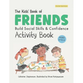 The Kids' Book of Friends Activity Book: Build Kindness, Confidence & Social-Emotional Skills (The Kids' Books of Social Emotional Learning)