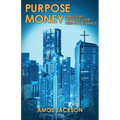 Purpose Money: Practical Principles for Personal Finance