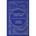 Handbook for Hard Times: A Monk's Guide to Fearless Living
