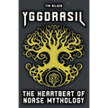 Yggdrasil - The Heartbeat of Norse Mythology