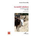 La société sakalava: La mémoire et l'oubli 2002-2022