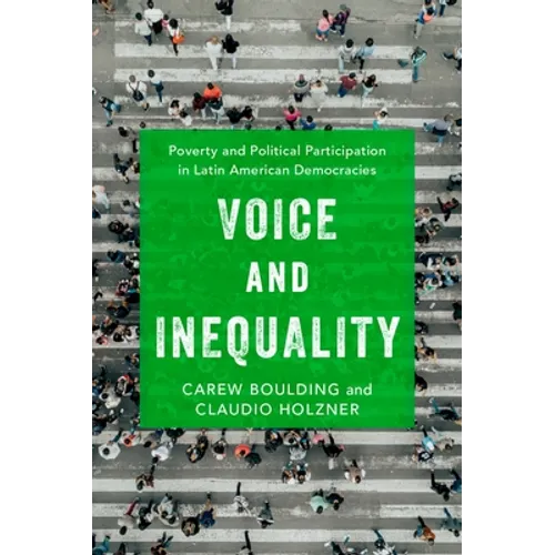 Voice and Inequality: Poverty and Political Participation in Latin American Democracies