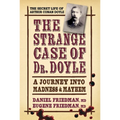 Strange Case of Dr. Doyle: A Journey Into Madness and Mayhem