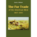 The Fur Trade of the American West: A Geographical Synthesis
