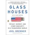 Glass Houses: Privacy, Secrecy, and Cyber Insecurity in a Transparent World
