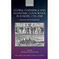 Global Commerce and Economic Conscience in Europe, 1700-1900: Distance and Entanglement