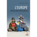 L'Europe, entre deux puissances !