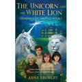 The Unicorn and the White Lion. Guardians of the Wild: Book 1