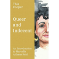 Queer and Indecent: An Introduction to the Theology of Marcella Althaus Reid