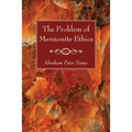 The Problem of Mennonite Ethics