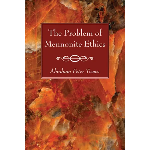 The Problem of Mennonite Ethics