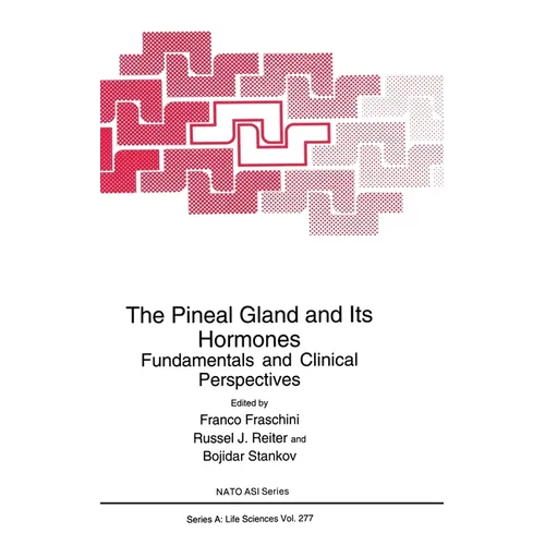 The Pineal Gland and Its Hormones:: Fundamentals and Clinical Perspectives