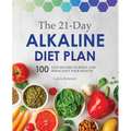 The 21-Day Alkaline Diet Plan: 100 Easy Recipes to Reset and Rebalance Your Health