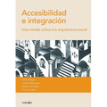 Accesibilidad e Integración: una mirada crítica a la arquitectura social