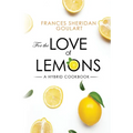 For the Love of Lemons: A Hybrid Cookbook