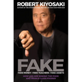 Fake: Fake Money, Fake Teachers, Fake Assets: How Lies Are Making the Poor and Middle Class Poorer