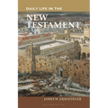 Daily Life in the New Testament