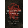 Questioning Christianity: Is There More to the Story?