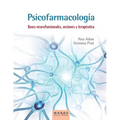 Psicofarmacología. Bases neurofuncionales, acciones y terapéutica